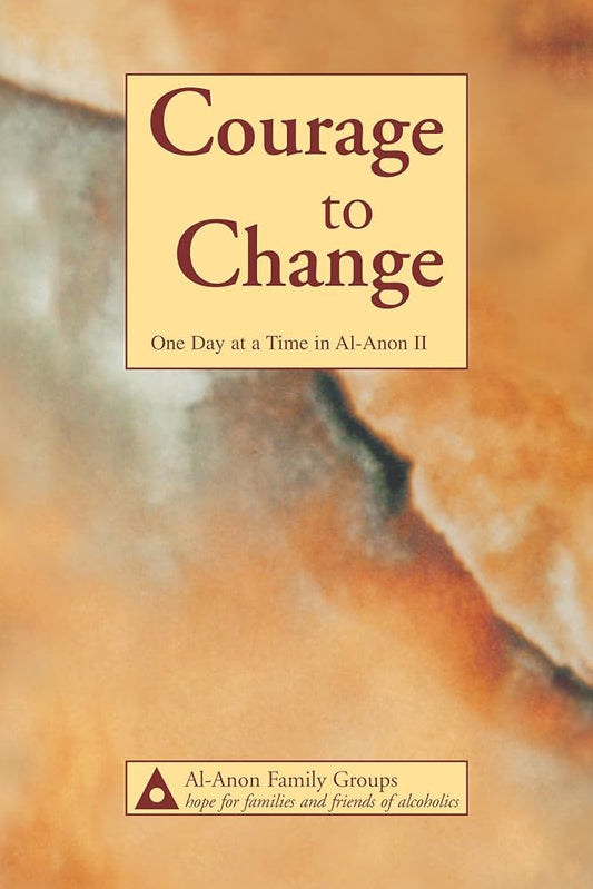 Courage to Change: One Day at a Time in Al-Anon II