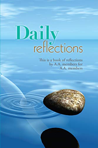 Daily Reflections: A Book of Reflections by A.A. Members for A.A. Members